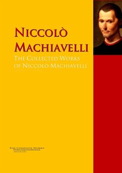Cover The Collected Works of Niccolò Machiavelli (eBook, ePUB)