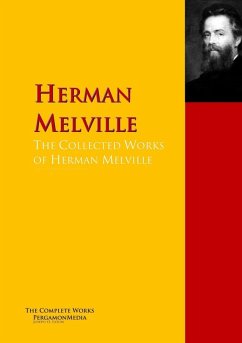The Collected Works of Herman Melville (eBook, ePUB) - Melville, Herman