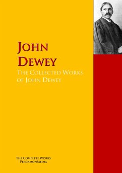 The Collected Works of John Dewey (eBook, ePUB) - Dewey, John