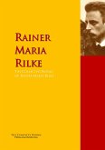 The Collected Works of Rainer Maria Rilke (eBook, ePUB)