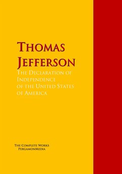 The Declaration of Independence of the United States of America (eBook, ePUB) - Jefferson, Thomas