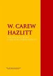The Collected Works of W. CAREW HAZLITT... - Bild 1