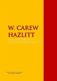 The Collected Works of W. CAREW HAZLITT (eBook, ePUB)
