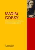 The Collected Works of MAXIM GORKY (eBook, ePUB)