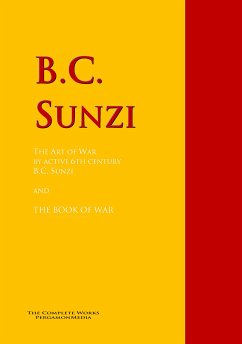 The Art of War by active 6th century B.C. Sunzi and THE BOOK OF WAR (eBook, ePUB) - Sunzi, B. C.