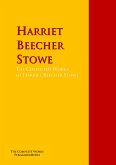 The Collected Works of Harriet Beecher Stowe (eBook, ePUB)