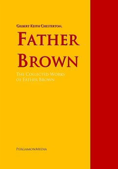 Father Brown: The Collected Works of Father Brown (eBook, ePUB) - Chesterton, Gilbert Keith