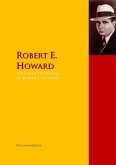 The Collected Works of Robert E. Howard (eBook, ePUB)