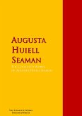 The Collected Works of Augusta Huiell Seaman (eBook, ePUB)