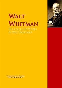 The Collected Works of Walt Whitman (eBook, ePUB) - Whitman, Walt; Gilchrist, Anne Burrows