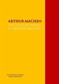 The Collected Works of ARTHUR MACHEN (eBook, ePUB)