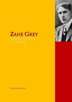 Cover The Collected Works of Zane Grey (eBook, ePUB)