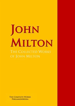 The Collected Works of John Milton (eBook, ePUB) - Milton, John; Millard, Max