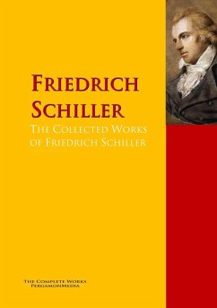 The Collected Works of Friedrich Schiller (eBook, ePUB) - Schiller, Friedrich