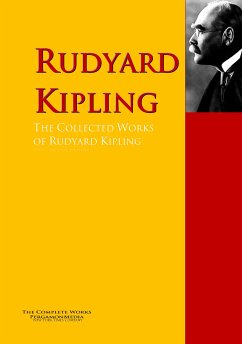 The Collected Works of Rudyard Kipling (eBook, ePUB) - Kipling, Rudyard; Thorndike, Ashley H.