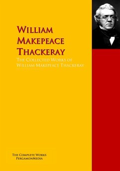 The Collected Works of William Makepeace Thackeray (eBook, ePUB) - Thackeray, William Makepeace; Dickens, Charles