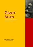 The Collected Works of Grant Allen (eBook, ePUB)