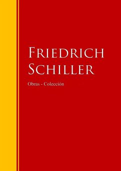 Obras - Colección de Friedrich Schiller (eBook, ePUB) - Schiller, Friedrich
