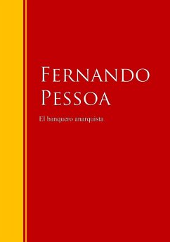 El banquero anarquista (eBook, ePUB) - Pessoa, Fernando