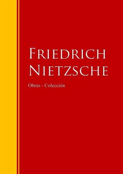 Obras - Colección de Friedrich Nietzsche (eBook, ePUB) - Nietzsche, Friedrich