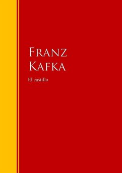 El castillo (eBook, ePUB) - Kafka, Franz