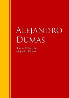 Obras - Colección de Alejandro Dumas (eBook, ePUB) - Dumas, Alejandro] [AUTHOR