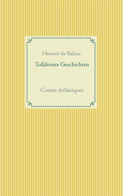 Tolldreiste Geschichten (eBook, ePUB) - Balzac, Honoré de