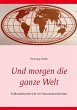 Und morgen die ganze Welt (eBook, ePUB) - Bild 1