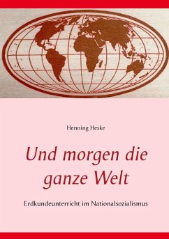 Und morgen die ganze Welt (eBook, ePUB) - Heske, Henning