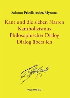 Kant und die sieben Narren (eBook, ePUB) - Friedländer/Mynona, Salomo