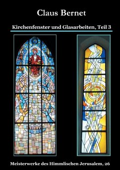 Kirchenfenster und Glasarbeiten, Teil 3 (eBook, ePUB)