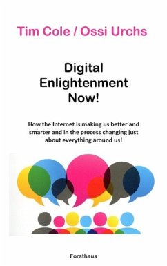 Digital Enlightenment Now! (eBook, ePUB) - Cole, Tim; Urchs, Ossi