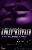 Burning - Entscheidung Burning - Entscheidung