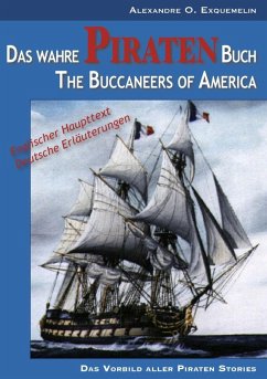 Das wahre Piraten Buch- The Buccaneers of America (eBook, ePUB)