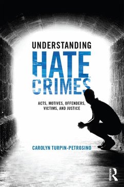 Understanding Hate Crimes (eBook, ePUB) - Turpin-Petrosino, Carolyn