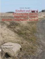 Cover KIndheit und Jugend in Gammeldig, Østerby, Møgeltønder, Tondern - Barndom i Møgeltønder marsken (eBook, ePUB)