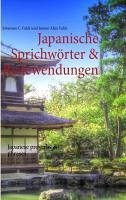 Japanische Sprichwörter & Redewendungen (eBook, ePUB) - Falck, Johannes C.; Falck, Jeanne Alice