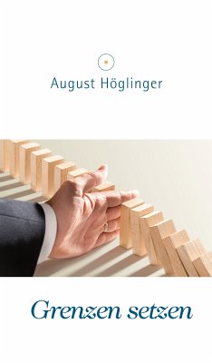 Grenzen setzen (eBook, ePUB) - Höglinger, Dr. August