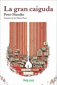 La gran caiguda (eBook, ePUB) - Handke, Peter