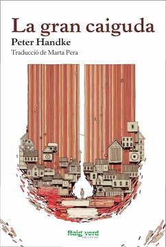 La gran caiguda (eBook, ePUB) - Handke, Peter