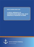 A NOVEL APPROACH OF AUTHENTICATION USING PIXEL VALUE GRAPHICAL PASSWORD SCHEME (eBook, PDF)