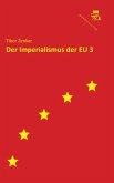 Der Imperialismus der EU 3 (eBook, ePUB)