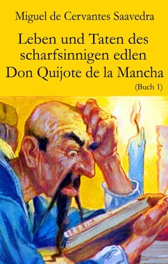 Leben und Taten des scharfsinnigen edlen Don Quijote de la Mancha (eBook, ePUB) - De Saavedra, Miguel Cervantes