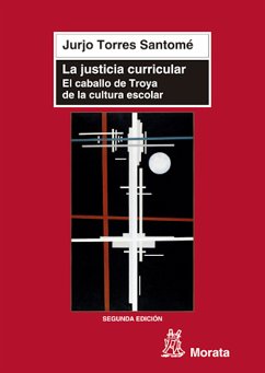 La justicia curricular (eBook, ePUB) - Torres Santomé, Jurjo