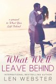 What We'll Leave Behind (Thirty-Eight) (eBook, ePUB) What We'll Leave Behind (Thirty-Eight) (eBook, ePUB)