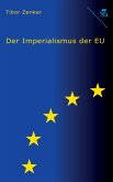Der Imperialismus der EU (eBook, ePUB)