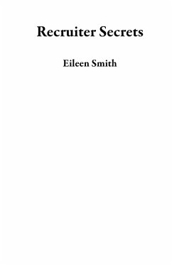 Recruiter Secrets (eBook, ePUB) - Smith, Eileen