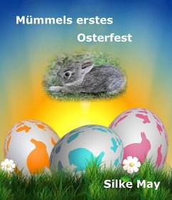 Mümmels erstes Osterfest (eBook, ePUB) - May, Silke