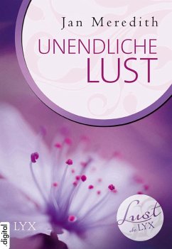 Unendliche Lust / Lust de LYX Bd.25 (eBook, ePUB) - Meredith, Jan