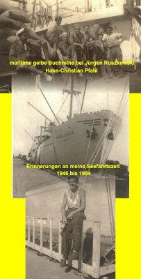 Erinnerungen an meine Seefahrtszeit - 1946 bis 1954 (eBook, ePUB) - Pfahl, Hans-Christian